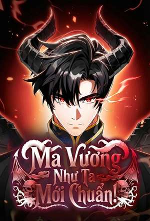 Ma Vương Như Ta Mới Chuẩn!